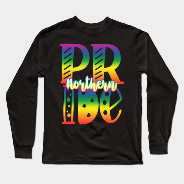 Northern Gay Pride in Art Block Letters Long Sleeve T-Shirt by tropicalteesshop